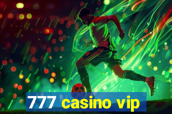 777 casino vip